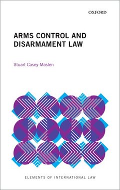 Couverture de l’ouvrage Arms Control and Disarmament Law