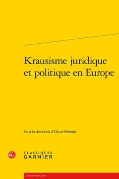 Couverture de l’ouvrage Krausisme juridique et politique en Europe