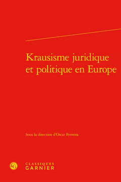 Couverture de l’ouvrage Krausisme juridique et politique en Europe