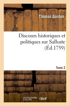 Couverture de l’ouvrage Discours historiques et politiques sur Salluste. Tome 2