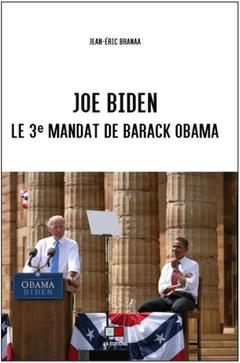 Couverture de l’ouvrage Joe Biden : le 3e mandat de Barack Obama