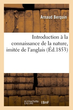 Couverture de l’ouvrage Introduction à la connaissance de la nature, imitée de l'anglais