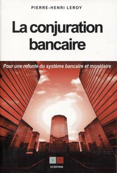 Cover of the book La conjuration bancaire