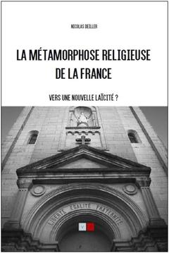 Couverture de l’ouvrage La métamorphose religieuse de la France