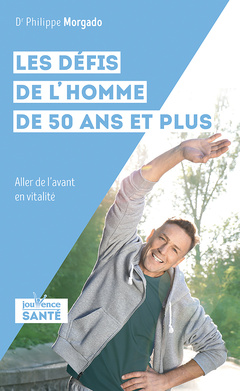 Cover of the book Les défis de l'homme de 50 ans et plus
