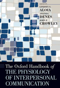Cover of the book The Oxford Handbook of the Physiology of Interpersonal Communication
