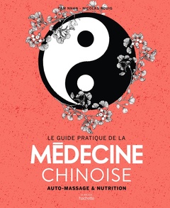 Cover of the book Le guide pratique de la médecine chinoise
