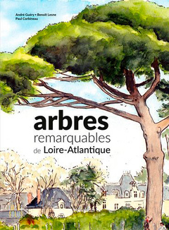 Couverture de l’ouvrage Arbres remarquables de Loire-Atlantique