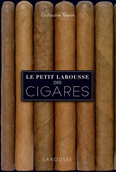 Couverture de l’ouvrage Le petit Larousse des cigares