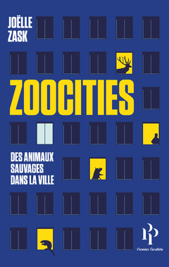 Couverture de l’ouvrage Zoocities - Des animaux sauvages dans la ville