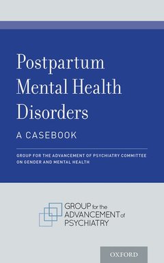 Couverture de l’ouvrage Postpartum Mental Health Disorders: A Casebook