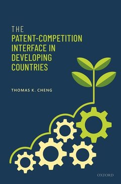 Cover of the book The Patent-Competition Interface in Developing Countries