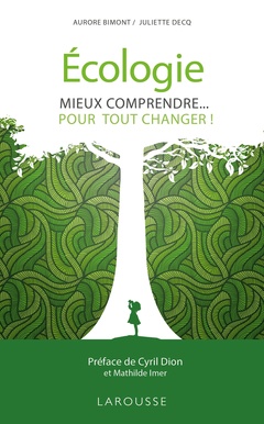Cover of the book Écologie, mieux comprendre pour tout changer !