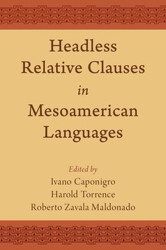 Couverture de l’ouvrage Headless Relative Clauses in Mesoamerican Languages