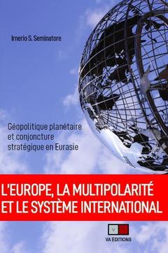 Couverture de l’ouvrage L'europe, la multipolarité et le système international