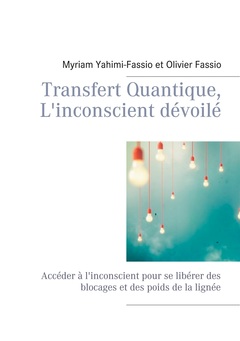 Couverture de l’ouvrage Transfert Quantique, L'inconscient dévoilé