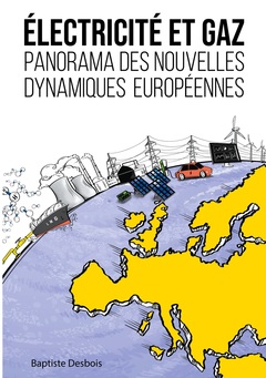 Couverture de l’ouvrage Électricité et gaz : panorama des nouvelles dynamiques européennes
