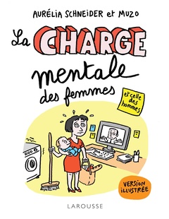 Cover of the book La Charge mentale des femmes et celle des hommes illustrée