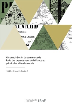 Couverture de l’ouvrage Almanach-Bottin du commerce de Paris, des départemens de la France et principales villes du monde