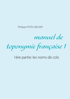 Couverture de l’ouvrage Manuel de toponymie française