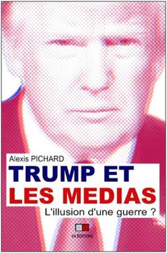 Couverture de l’ouvrage Trump et les médias