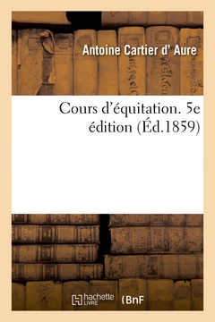 Cover of the book Cours d'équitation. 5e édition
