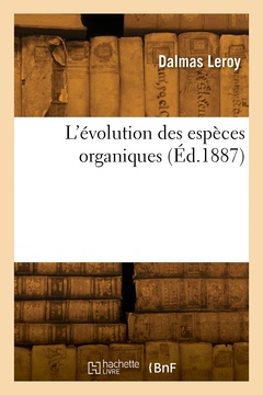Couverture de l’ouvrage L'évolution des espèces organiques