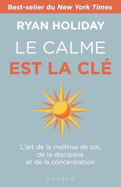 Cover of the book Le calme est la clé 