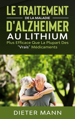 Couverture de l’ouvrage Le Traitement de la Maladie d'Alzheimer au Lithium
