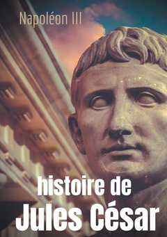 Couverture de l’ouvrage Histoire de Jules César