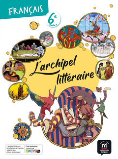 Cover of the book L'archipel littéraire 6e - Livre de l'élève