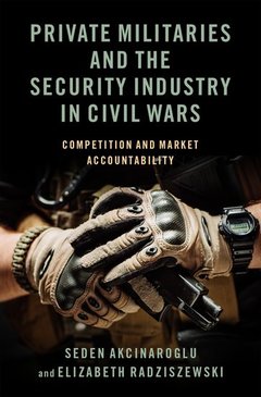 Cover of the book Private Militaries and the Security Industry in Civil Wars