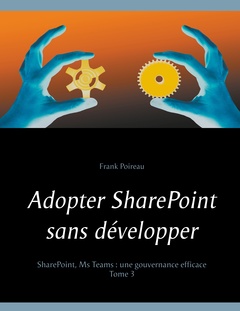 Couverture de l’ouvrage Adopter SharePoint sans développer