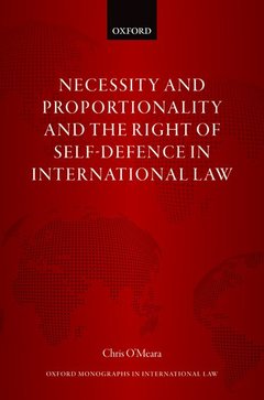 Couverture de l’ouvrage Necessity and Proportionality and the Right of Self-Defence in International Law