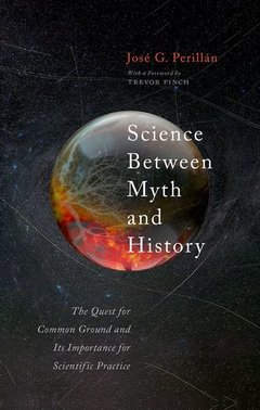 Couverture de l’ouvrage Science Between Myth and History