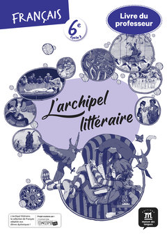Cover of the book L'archipel littéraire 6e - Livre du professeur