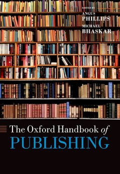 Couverture de l’ouvrage The Oxford Handbook of Publishing
