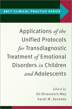 Cover of the book Applications of the Unified Protocols for Transdiagnostic Treatment of Emotional Disorders in Children and Adolescents