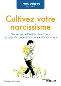 Cover of the book Cultivez votre narcissisme