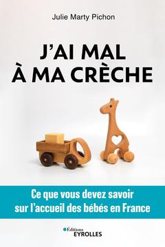 Cover of the book J'ai mal à ma crèche