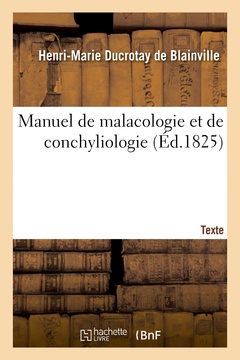 Couverture de l’ouvrage Manuel de malacologie et de conchyliologie. Texte