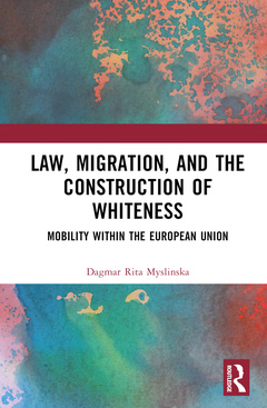 Couverture de l’ouvrage Law, Migration, and the Construction of Whiteness