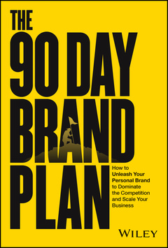 Couverture de l’ouvrage The 90 Day Brand Plan