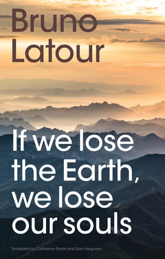 Couverture de l’ouvrage If we lose the Earth, we lose our souls