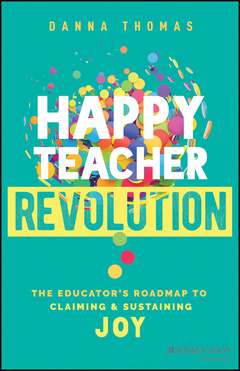 Couverture de l’ouvrage Happy Teacher Revolution