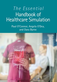 Couverture de l’ouvrage The Essential Handbook of Healthcare Simulation