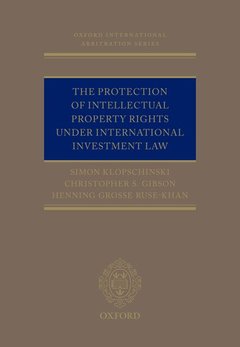 Couverture de l’ouvrage The Protection of Intellectual Property Rights Under International Investment Law