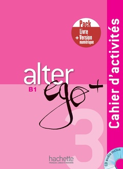 Couverture de l’ouvrage Alter Ego + 3 - Pack Cahier + Version numérique