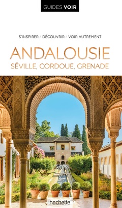 Couverture de l’ouvrage Guide Voir Andalousie