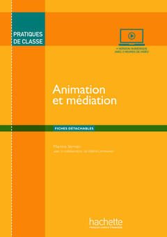 Couverture de l’ouvrage Pratiques de classe : Animation et médiation